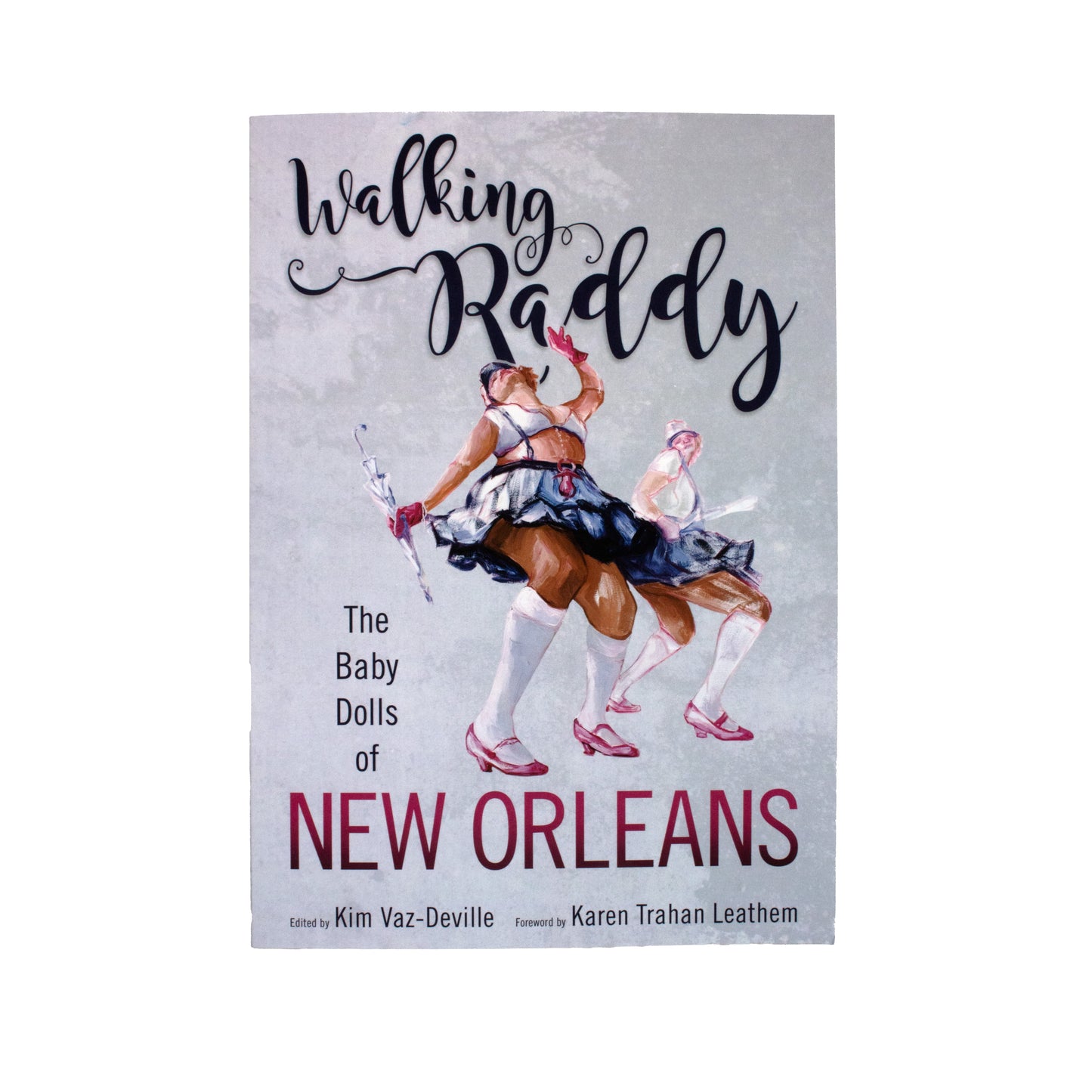 Walking Raddy: The Baby Dolls of New Orleans