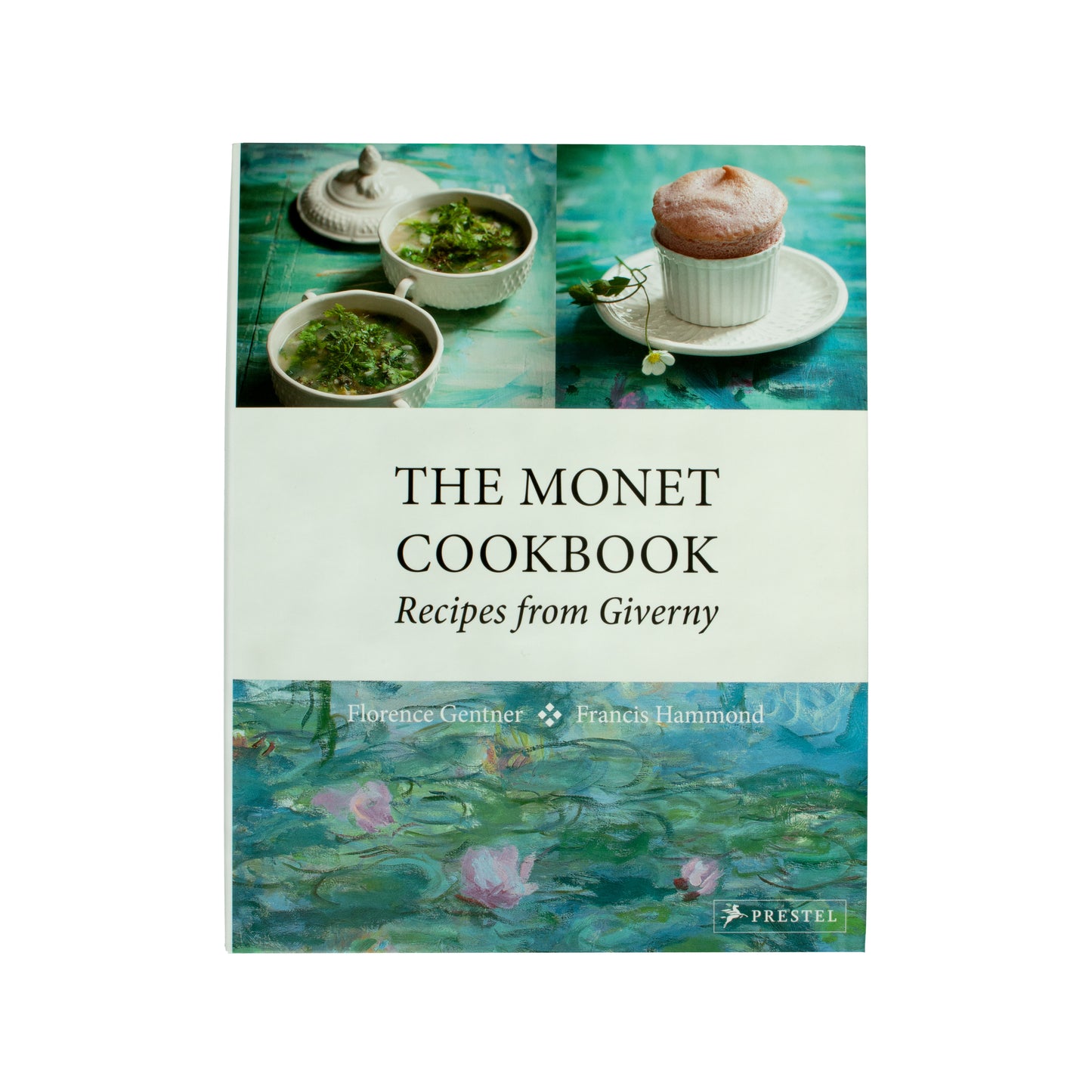 The Monet Cookbook: Recipes from Giverny