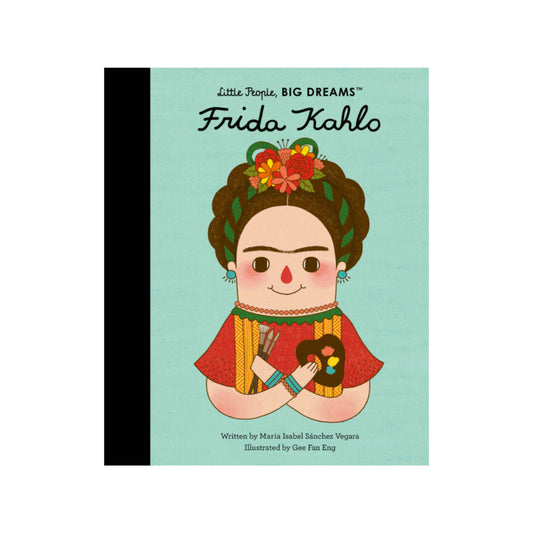 Little People, Big Dreams - Frida Kahlo