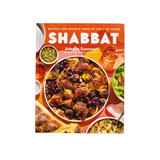 Shabbat: Recipes and Rituals from my Table to Yours