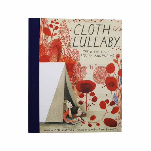 Cloth Lullaby: The Woven Life of Louise Bourgeois