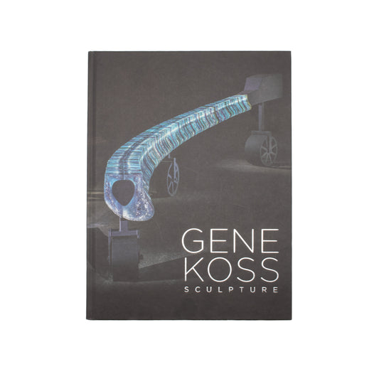 Gene Koss: Sculpture (Signed Copy)