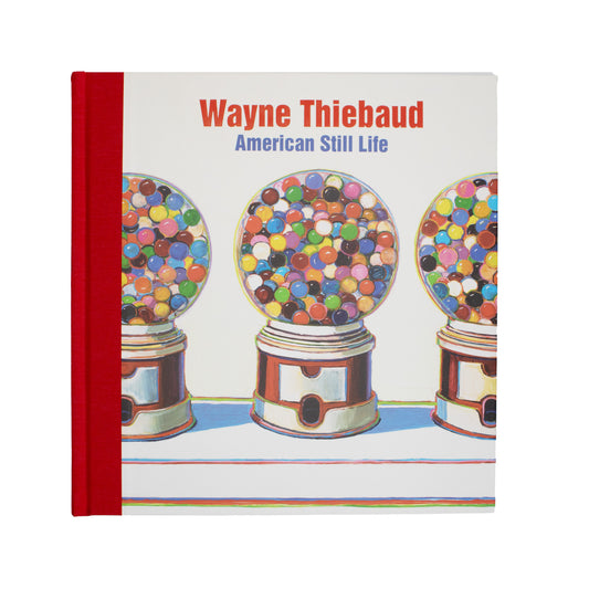 Wayne Thiebaud: American Still Life
