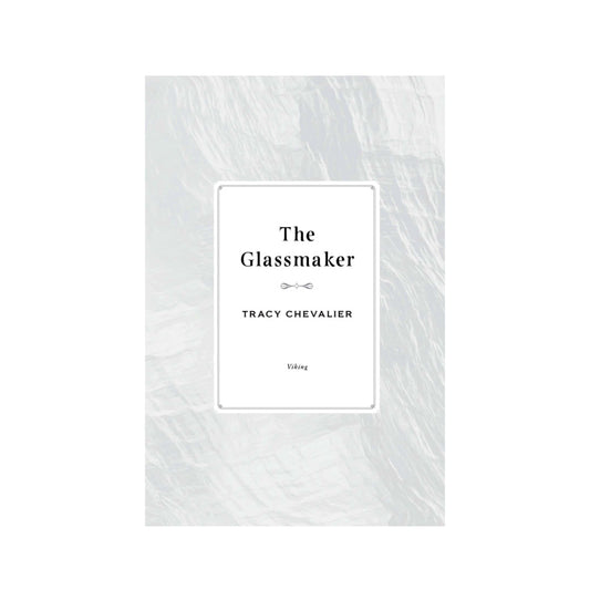 The Glassmaker, A Novel