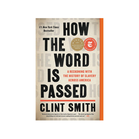 How the Word Is Passed: A Reckoning with the History of Slavery Across America