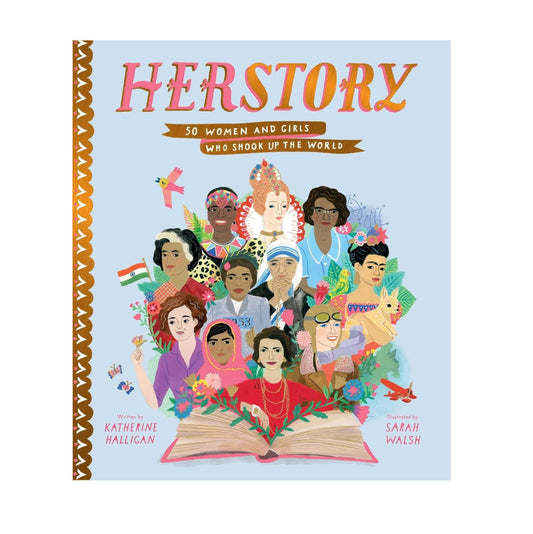 Herstory: 50 Women and Girls Who Shook Up the World