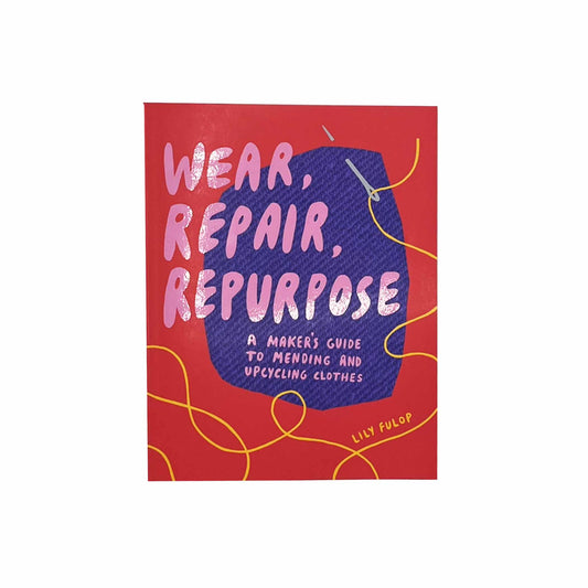 Wear, Repair, Repurpose