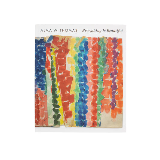 Alma W Thomas: Everything is Beautiful