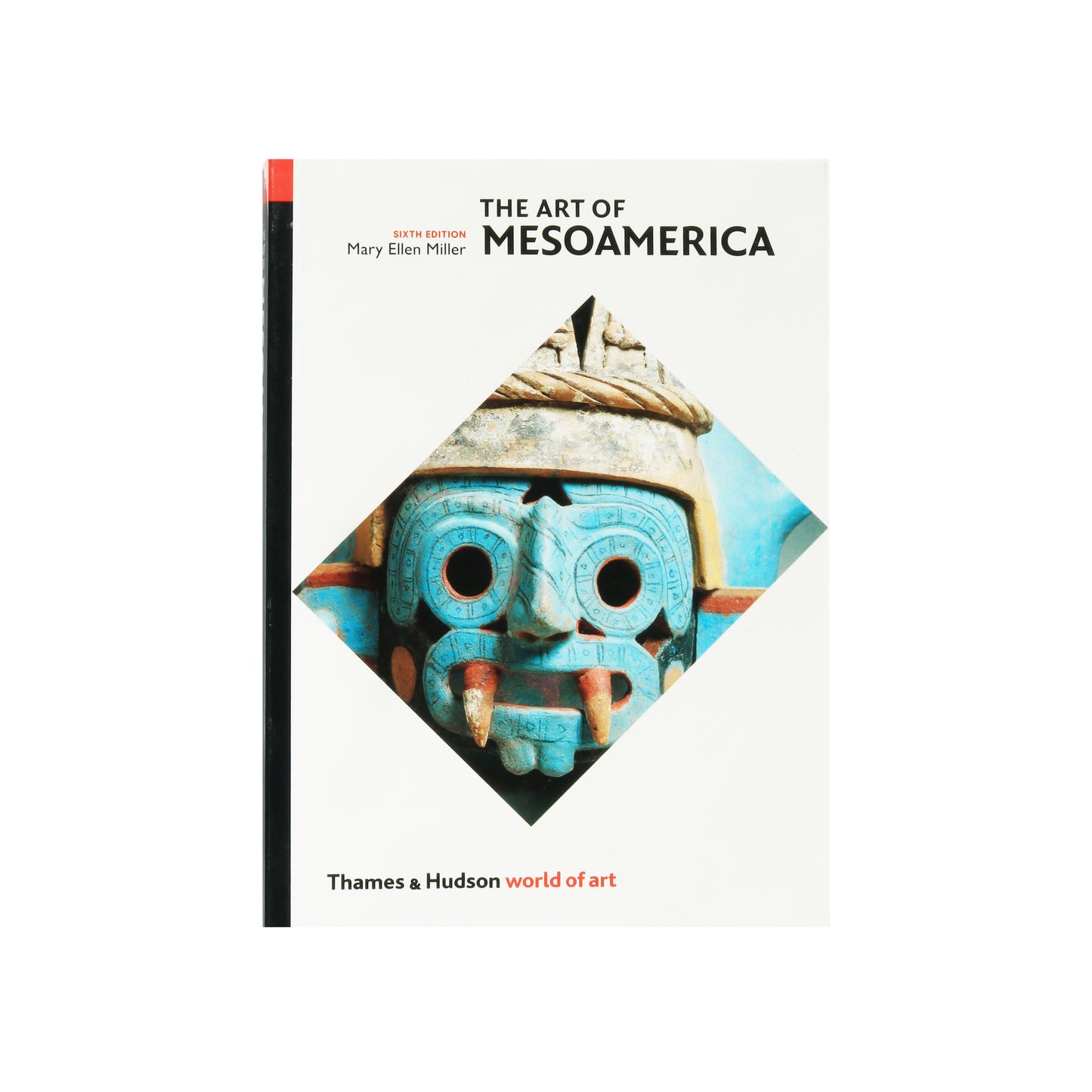 The Art of Mesoamerica: From Olmec to Aztec