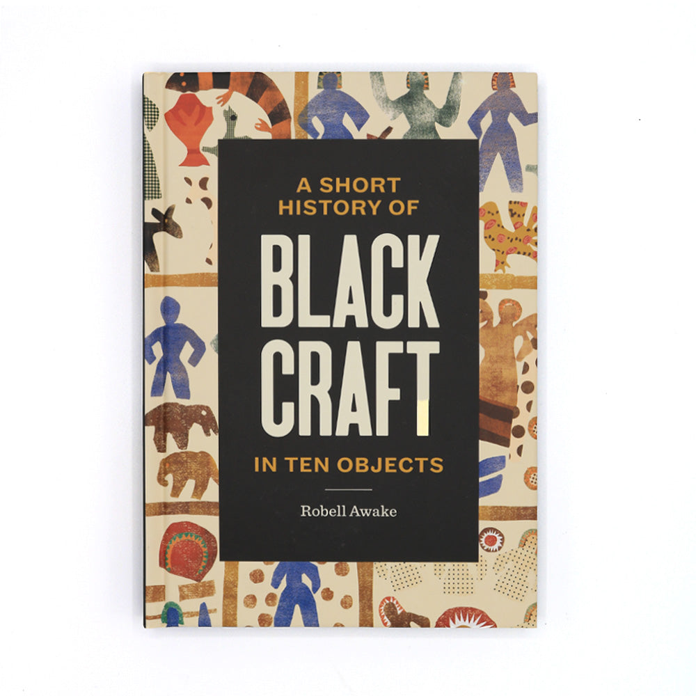 A Short History of Black Craft in Ten Objects