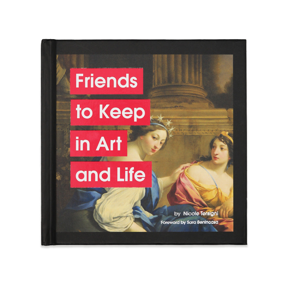 Friends to Keep in Art and Life