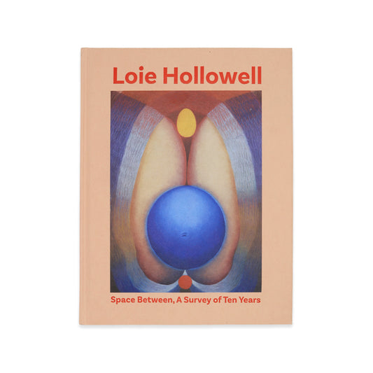 Loie Hollowell: Space Between, A Survey of Ten Years