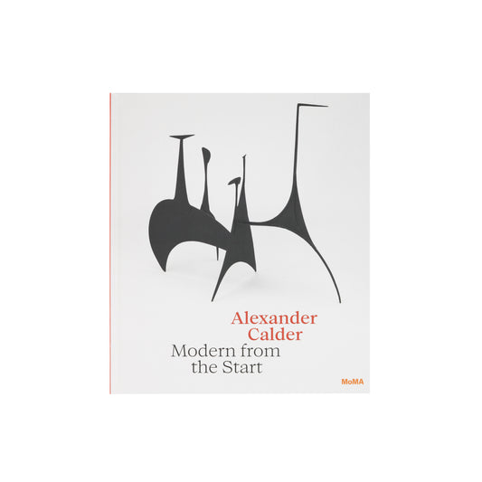 Alexander Calder: Modern from the Start