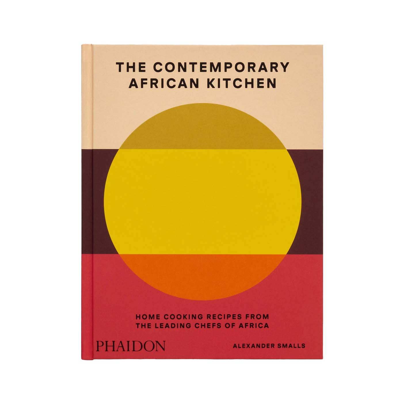 The Contemporary African Kitchen: Home Cooking Recipes from the Leadin ...
