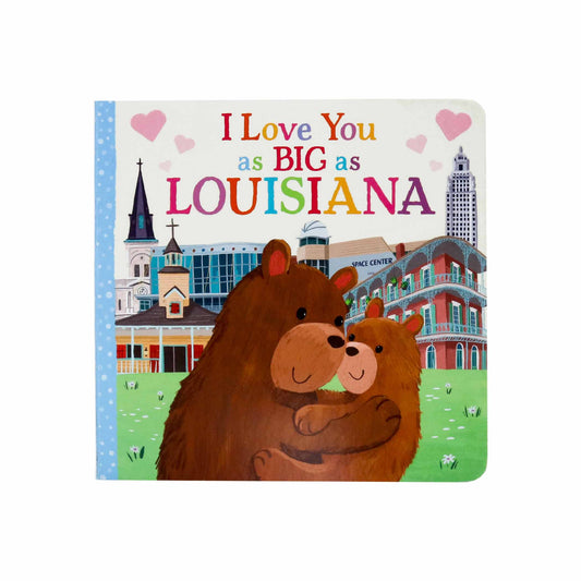 I Love You as Big as Louisiana