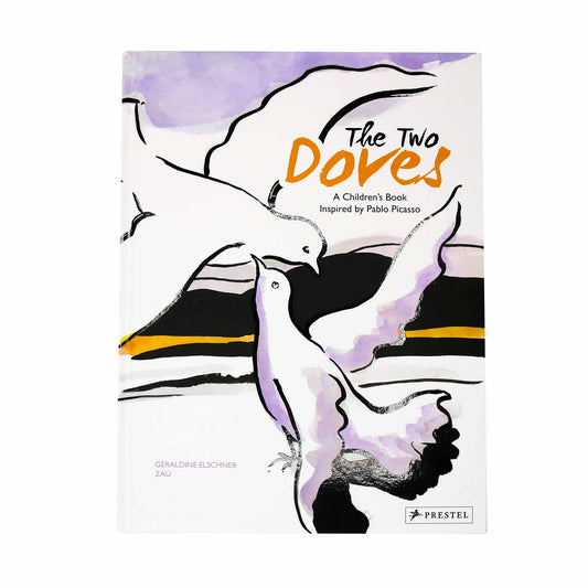 The Two Doves: A Children's Book Inspired by Pablo Picasso